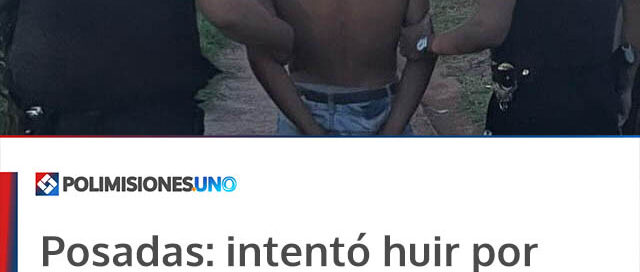 Posadas: intentó huir por los pasillos de la Chacra 158 y fue detenido con documentación robada de un auto