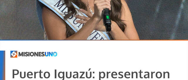 Puerto Iguazú: presentaron Miss Universo Misiones 2026 y coronaron a una representante local