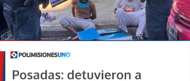 Posadas: detuvieron a dos ladrones reincidentes tras un alerta del 911 y secuestraron elementos sospechosos